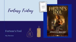 Read more about the article #SPFBO Review: Fortune’s Fool by Angela Boord