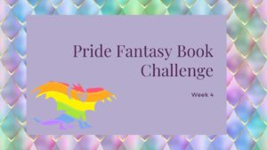 Read more about the article Pride Fantasy Books: Week 4