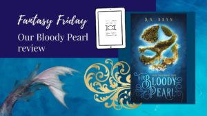 Read more about the article Fantasy Friday: Our Bloody Pearl by D. N. Bryn