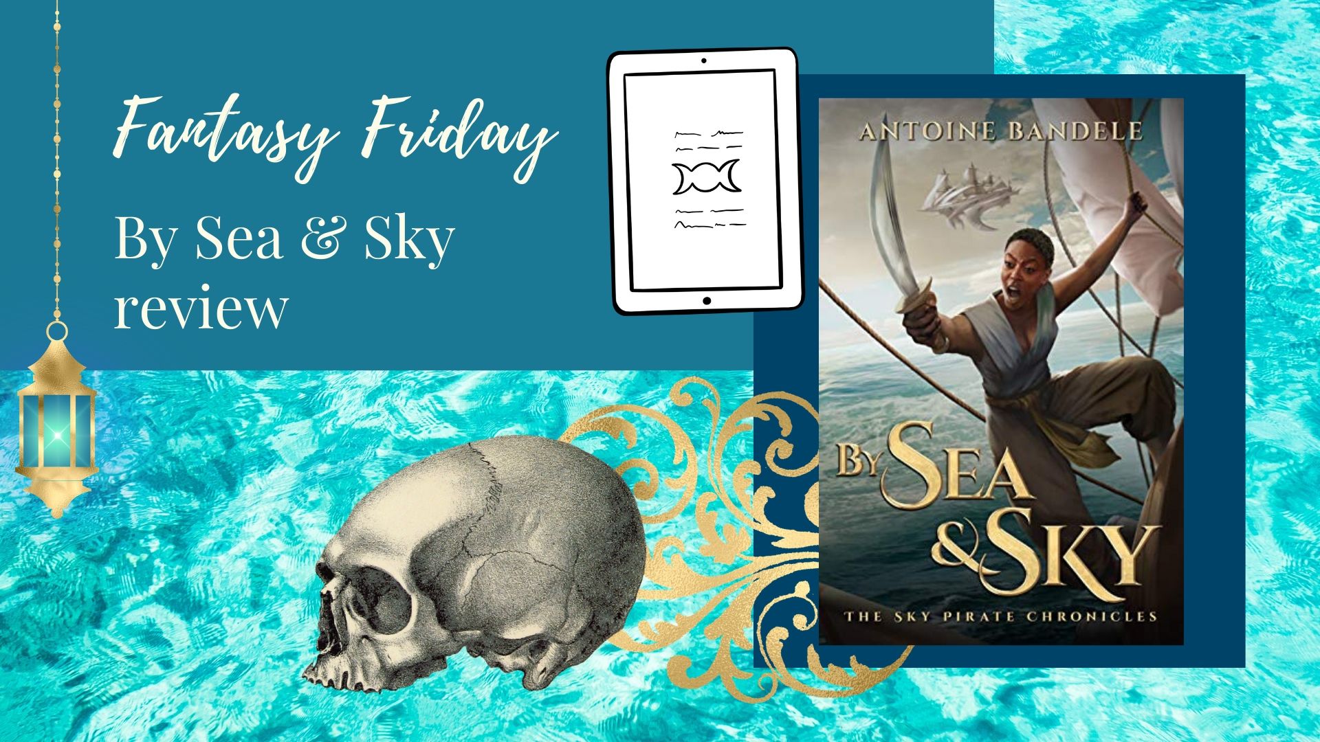 You are currently viewing Fantasy Friday: By Sea & Sky by Antoine Bandele