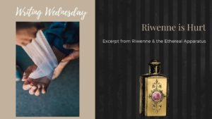 Read more about the article Writing Wednesday: Riwenne is Hurt