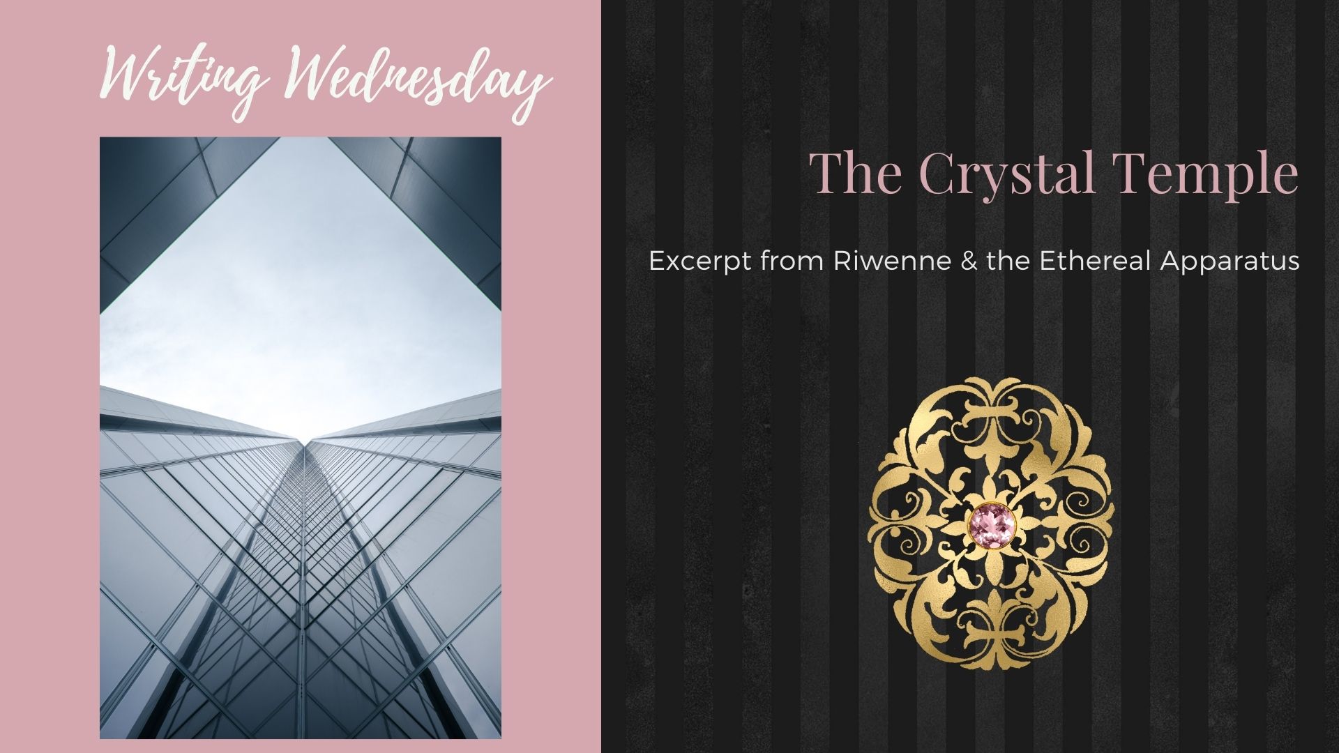 You are currently viewing Writing Wednesday: The Crystal Temple