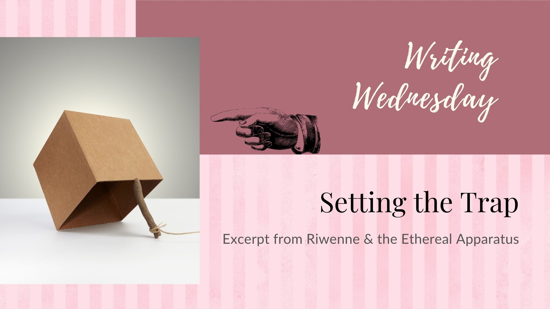 Read more about the article Writing Wednesday: Setting the Trap