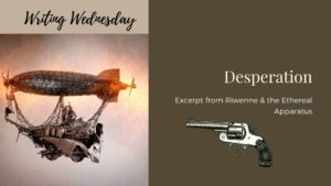 Read more about the article Writing Wednesday: Desperation