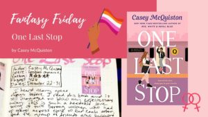 Read more about the article Fantasy Friday: One Last Stop by Casey McQuiston