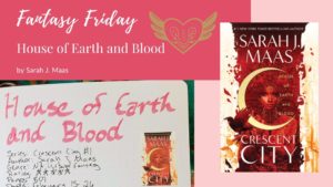 Read more about the article Fantasy Friday: House of Earth and Blood by Sarah J. Maas