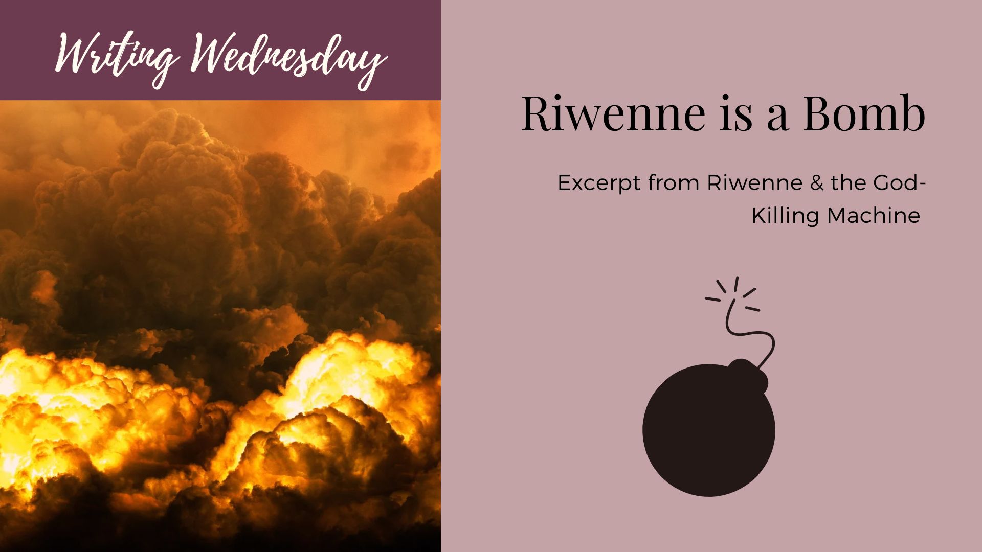 Read more about the article Writing Wednesday: Riwenne is a Bomb