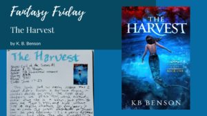 Read more about the article Fantasy Friday: The Harvest by K. B. Benson