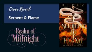 Cover Reveal: Serpent & Flame by R. L. Perez